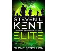 The Clone Rebellion - The Clone Elite (Book 4): Clone Rebellion Book 4