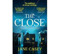 The Close: The exciting new detective crime thriller you won’t be able to put down!: Book 10 (Maeve Kerrigan)