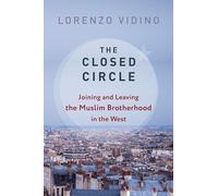 The Closed Circle - Joining and Leaving the Muslim Brotherhood in the West (Columbia Studies in Terrorism and Irregular Warfare)