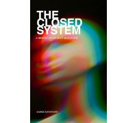 The Closed System: A Model of Human Behavior