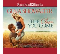 The Closer You Come (The Original Heartbreakers Series)