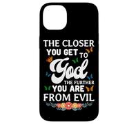 The Closer You Get To God The Further You Are From Evil Case for iPhone 14 Plus
