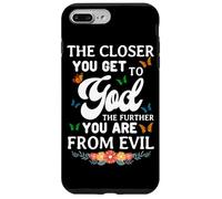 The Closer You Get To God The Further You Are From Evil Case for iPhone 7 Plus/8 Plus