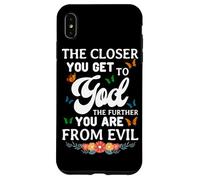 The Closer You Get To God The Further You Are From Evil Case for iPhone XS Max