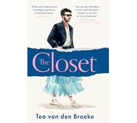 The Closet: A coming-of-age story of love, awakenings and the clothes that made (and saved) me (Hardback) - Teo van den Broeke Book