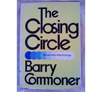 The Closing Circle: Nature, Man, and Technology