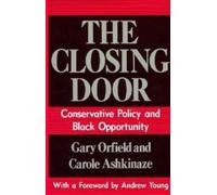 The Closing Door : Conservative Policy and Black Opportunity