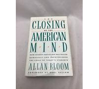 The Closing of the American Mind by Allan Bloom (1987-04-23)