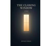 The Closing Window: A Novel