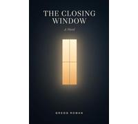 The Closing Window: A Novel