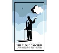 The Cloud Catcher: Adventures of Charlie Thatcher: 1 (The Distance Trilogy - part of The Whole series)