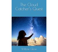 The Cloud Catcher’s Quest