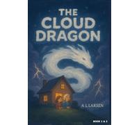 The Cloud Dragon: SPECIAL INCLUDING BOOK 2 "THE RAINBOW BRIDGE"