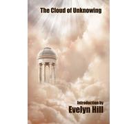 The Cloud of Unknowing: A Spiritual Guide to Contemplative Prayer