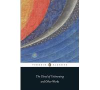 The Cloud of Unknowing and Other Works