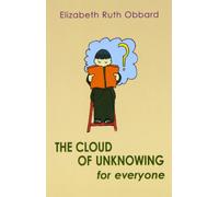 The Cloud of Unknowing for Everyone