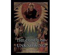 The Cloud of Unknowing: Historically Annotated Edition