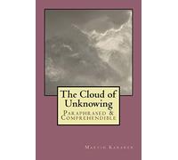 The Cloud of Unknowing: Paraphrased & Comprehendible