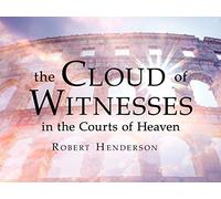 The Cloud of Witnesses with Robert Henderson