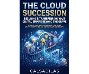 The Cloud Succession: Securing and Transferring Your Digital Empire Beyond the Grave