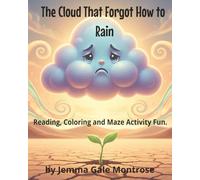 The Cloud That Forgot How to Rain: Reading, Coloring and Maze Activity Fun