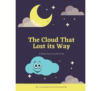 The Cloud That Lost its Way: A Halloween Bedtime Story for Little Clouds