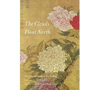 The Clouds Float North: The Complete Poems of Yu Xuanji (Wesleyan Poetry)