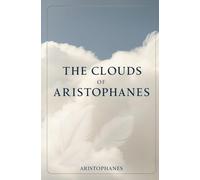 The Clouds of Aristophanes