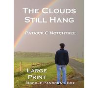The Clouds Still Hang (Large Print): Book 3 Pandora's Box: Volume 3