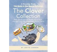 The Clover Collection: Two gentle picture books about love, courage, and remembering a brave friend: 6 (Beesley Books)