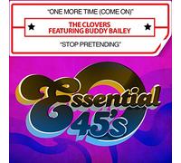The Clovers Featuring Buddy Bailey - One More Time (Come on) / Stop Pretending