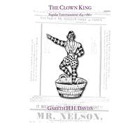 The Clown King: Popular Entertainment 1840-1860