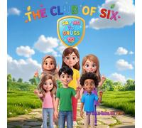 The Club of Six: Say No to Drugs