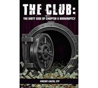 The Club: The Dirty Side of Chapter 11 Bankruptcy