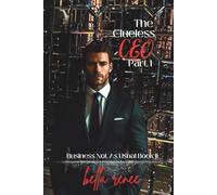 The Clueless CEO Part One (Business Not As Usual)