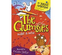 The Clumsies Make A Mess: A Roald Dahl Funny Prize Shortlisted Children's Book