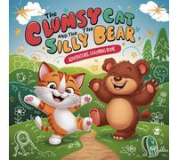 The Clumsy Cat and the Silly Bear Adventure Coloring Book: A Funny and Easy Coloring Book for Kids and Adults Who Love Silly Animals and Stress Relief Fun