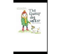 The Clumsy Dog Walker and her Adventures
