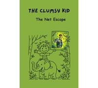 The Clumsy Kid: The Net Escape