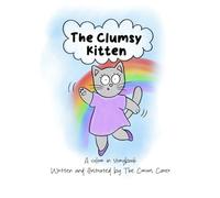 The Clumsy Kitten: A colour in storybook