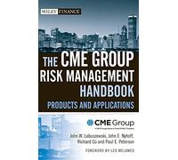 The CME Group Risk Management Handbook: Products and Applications: 410 (Wiley Finance)