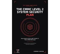 The CMMC Level 2 System Security Plan: How to Build an SSP for NIST SP 800-171 That a C3PAO Will Accept