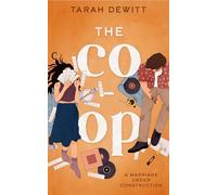 The Co-op: As seen on TikTok! The steamy second-chance renovation romance