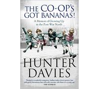 The Co-Op's Got Bananas: A Memoir of Growing Up in the Post-War North