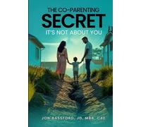 The Co-Parenting Secret: It’s Not About You