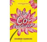 The Co-Producers: A Spicy, Opposites Attract Romantic Comedy (Alessi Brothers Book 2) (Alessi Brothers Series)