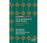 The Co-production of Public Services: Management and Evaluation