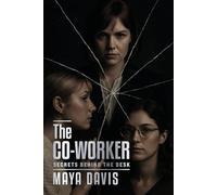 The Co-Worker: Secrets Behind The Desk