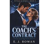 The Coach’s Contract: A Rivals-to-Lovers Hockey Romance (Rivals & RIngs)