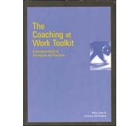 The Coaching at Work Toolkit: A Complete Guide to Techniques and Practices by Skiffington, Suzanne, Zeus, Perry (2002) Paperback